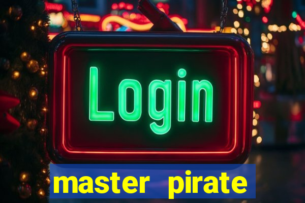 master pirate script pastebin